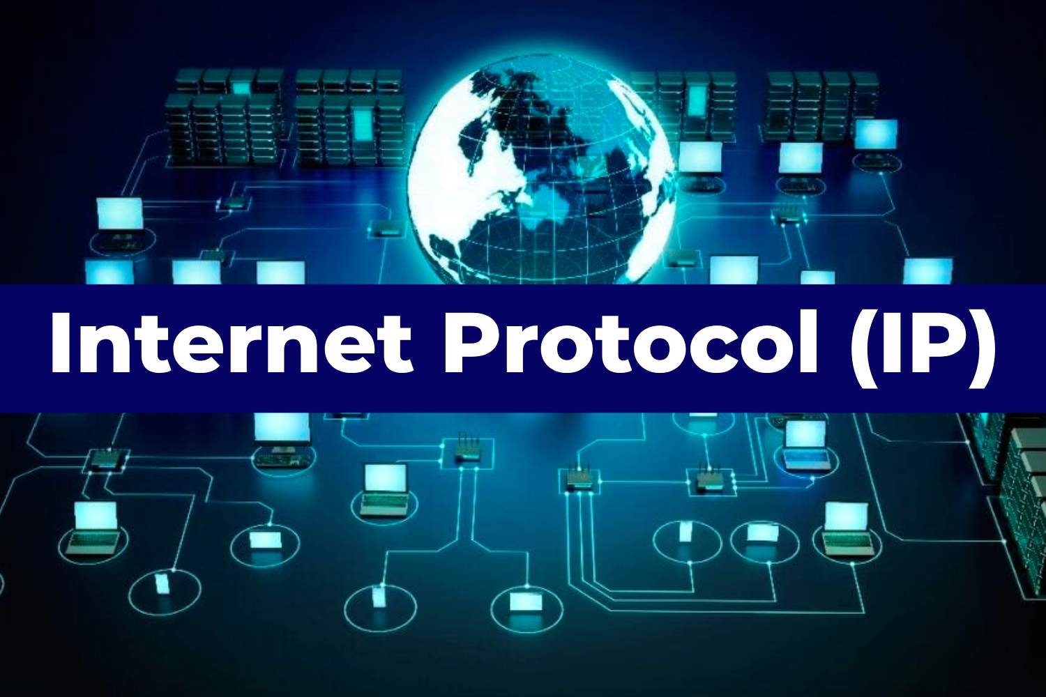 Internet Protocol (IP): A Comprehensive Guide - Phamox Tech